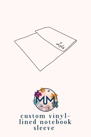 CUSTOM Vinyl-Lined Notebook Sleeve