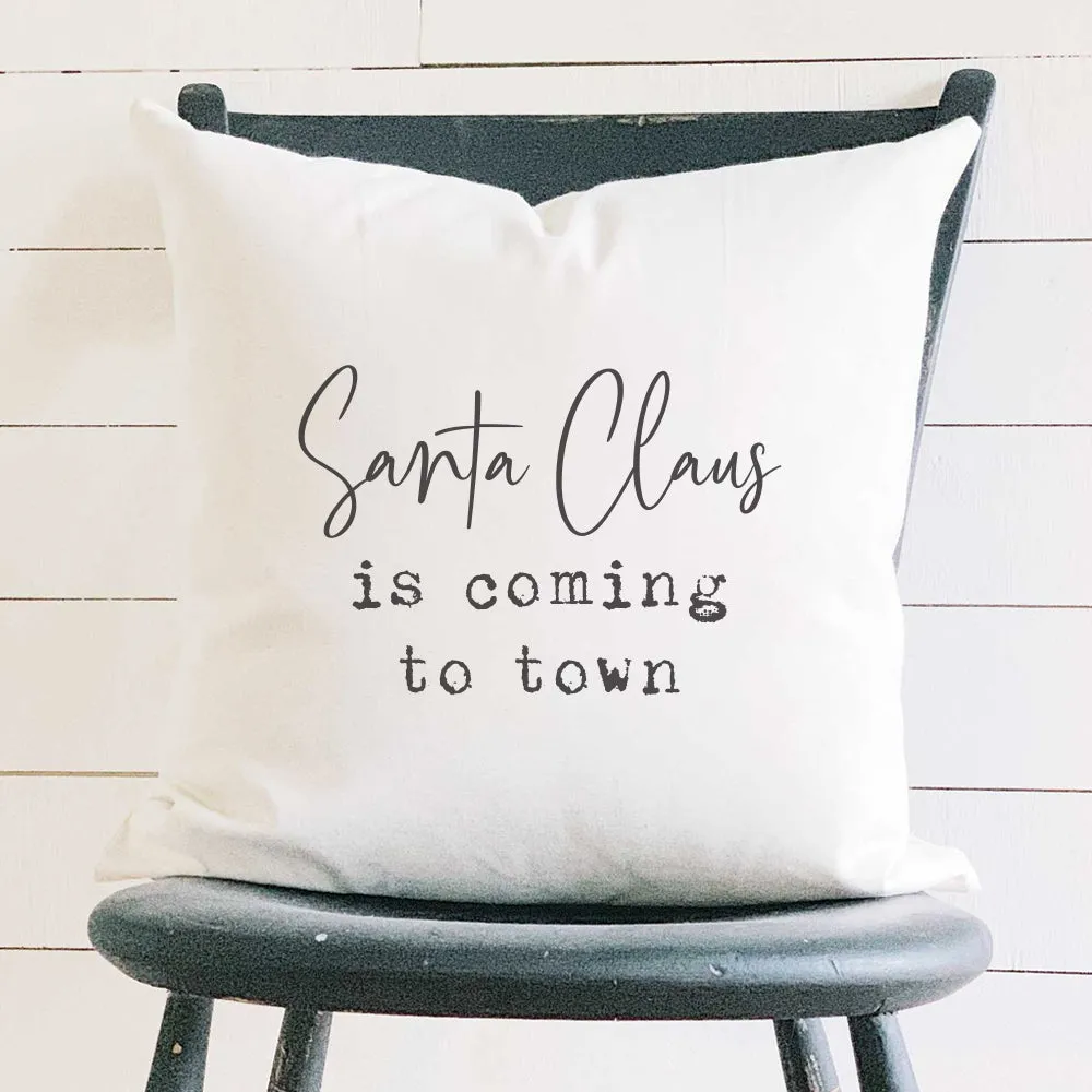 Santa Claus is Coming to Town - Square Canvas Pillow