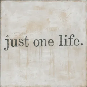 Sugarboo Art Print: Just One Life Art Print